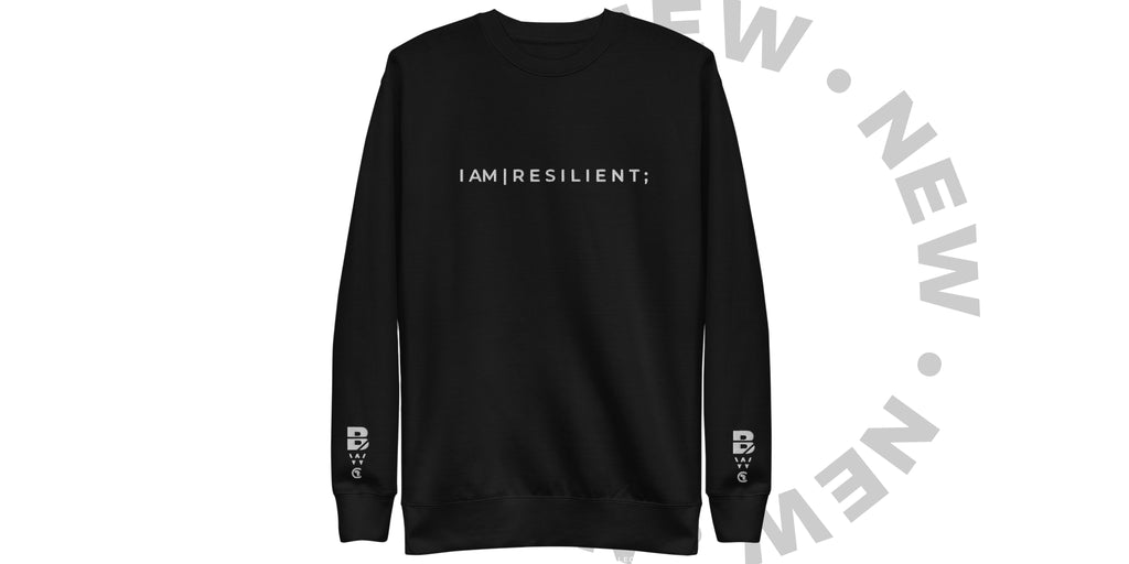 IAM RESILIENT SWEATSHIRT