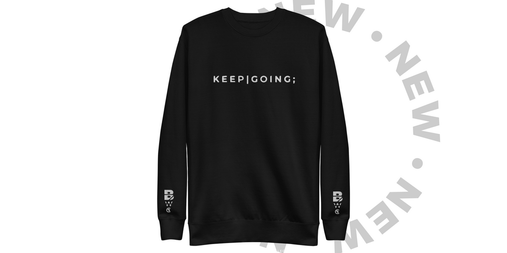 KEEP | GOING SWEATSHIRT