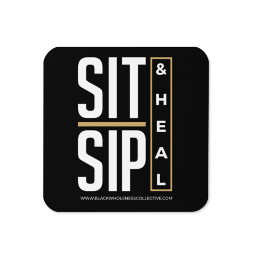 SIT SIP & HEAL | COASTER